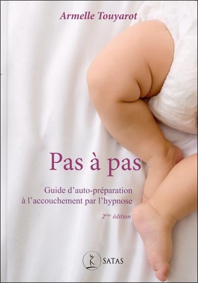 [9782872933020] Pas à pas - Guide d'auto-préparation à l'accouchement par l'hypnose
