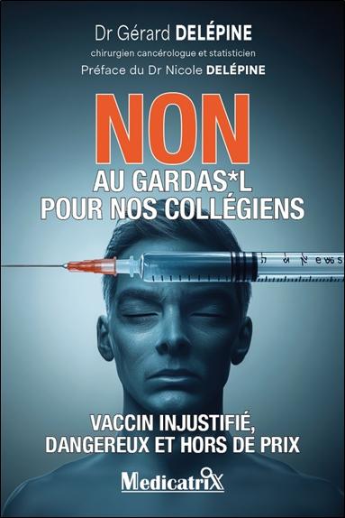 [9782872112203] Non au Gardasil pour nos collégiens - Vaccin injustifié, dangereux et hors de prix