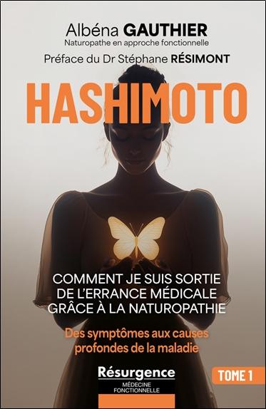 [9782874342684] Hashimoto - Tome 1, Comment je suis sortie de l'errance médicale grâce à la naturopathie