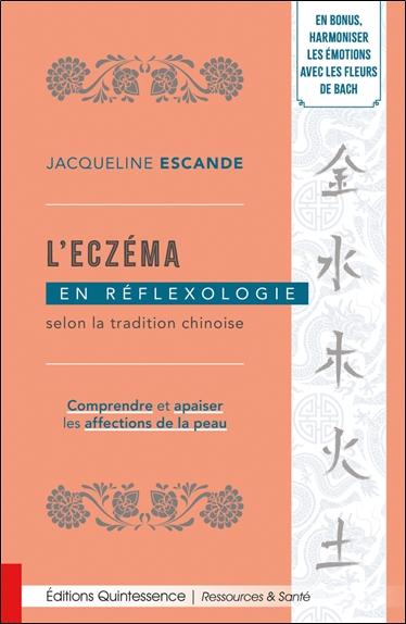 [9782358053013] L’eczéma en réflexologie selon la tradition chinoise - Comprendre et apaiser les affections de la peau