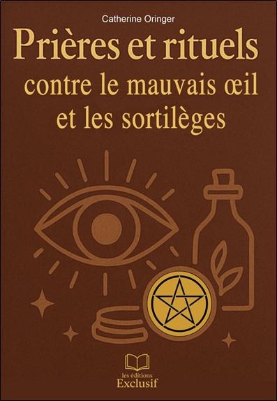 [9782848912202] Prières et rituels contre le mauvais oeil et les sortilèges