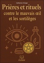 Prières et rituels contre le mauvais oeil et les sortilèges