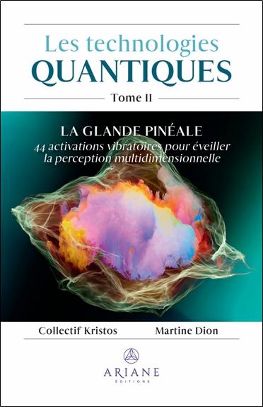 [9782896266913] Les technologies quantiques - Tome 2, La glande pinéale