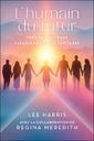 L'humain du futur - Vers de nouveaux paradigmes de vie sur Terre