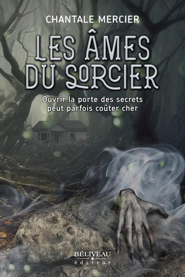 [9782897933999] Les âmes du sorcier - Ouvrir la porte des secrets peut parfois coûter cher