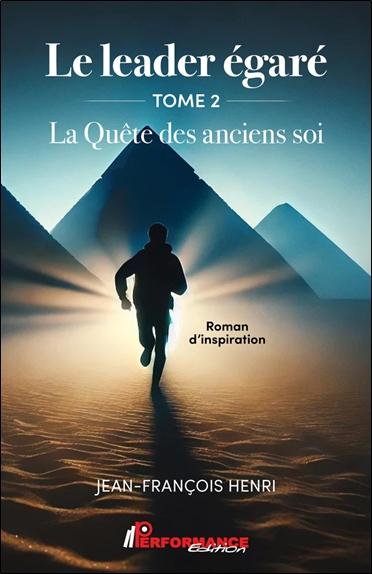 [9782925524182] Le leader égaré - Tome 2, La Quête des anciens soi