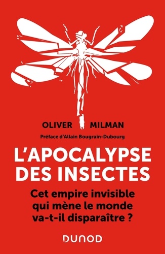 [9782100817580] L'apocalypse des insectes - Cet empire invisible qui mène le monde va-t-il disparaître ?
