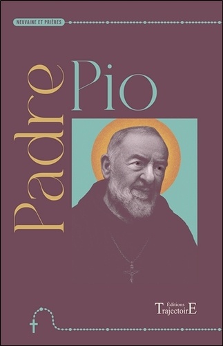 [9782841979240] Padre Pio - Neuvaine et prières