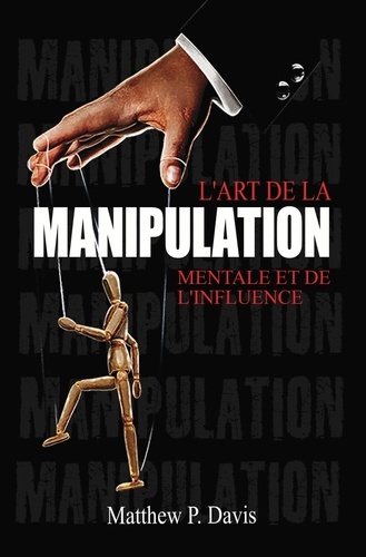 [9783989290167] L'art de la manipulation mentale et de l'influence