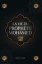 La vie du prophète Mohamed ?