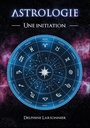 Astrologie - Une initiation