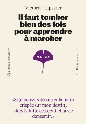 [9791097993221] Il faut tomber bien des fois pour apprendre à marcher