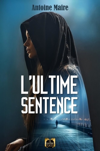 [9782384601363] L'ultime sentence
