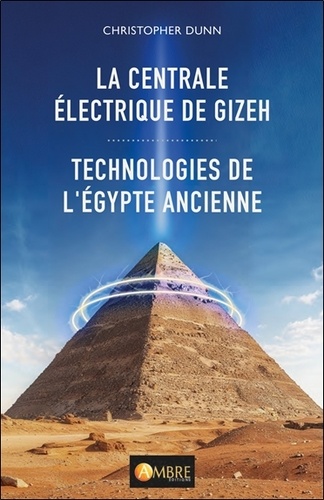 [9782940594870] La centrale électrique de Gizeh - Technologies de l'Egypte ancienne