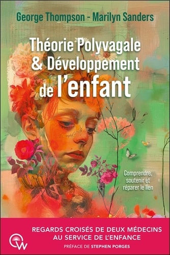 [9782494629769] Théorie Polyvagale & Développement de l'enfant - Regards de deux médecins pour comprendre et réparer le lien avec l'enfant