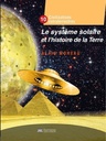 Civilisation extraterrestre - Tome 10, Le système solaire et l'histoire de la Terre
