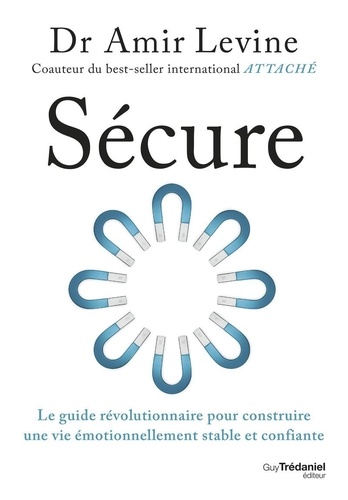 [9782813236371] Sécure - Le guide révolutionnaire pour construire une vie émotionnellement stable et confiante