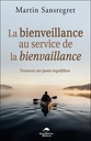 La bienveillance au service de la bienvaillance - Trouver un juste équilibre