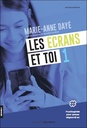 Les écrans et toi 1 - Psychoguide pour jeunes dégourdi-es
