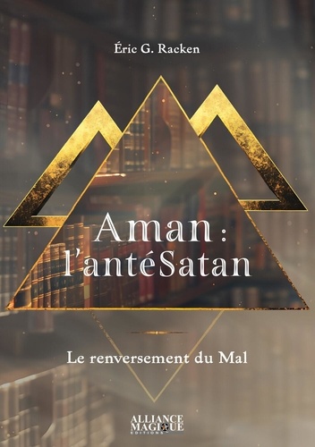 [9782367362496] Aman : l'antéSatan - Le renversement du Mal