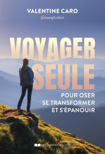 [9782702931127] Voyager seule - Pour oser, se transformer et s'épanouir
