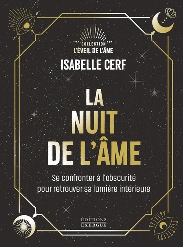 [9782385383350] La nuit noire de l'âme - Se confronter à l'obscurité pour retrouver sa lumière intérieure