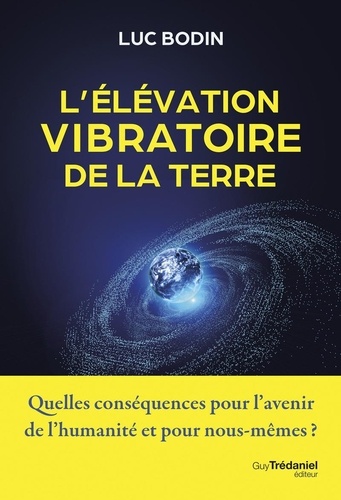 [9782813236616] L'élévation vibratoire de la Terre