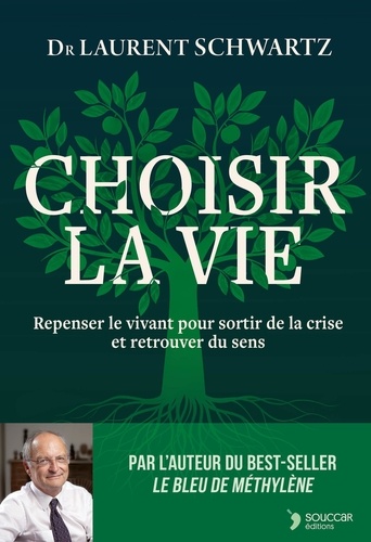 [9782365499804] Choisir la vie - Repenser le vivant pour sortir de la crise et retrouver du sens
