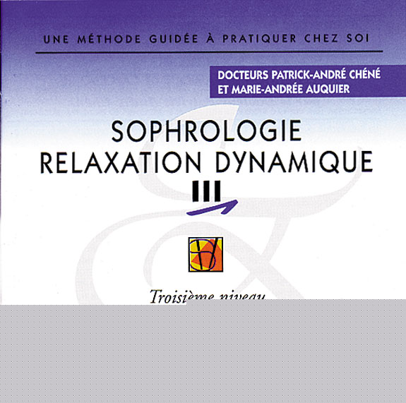 Sophrologie Relaxation Dynamique Vol 3