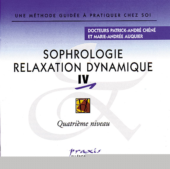 Sophrologie Relaxation Dynamique Vol 4