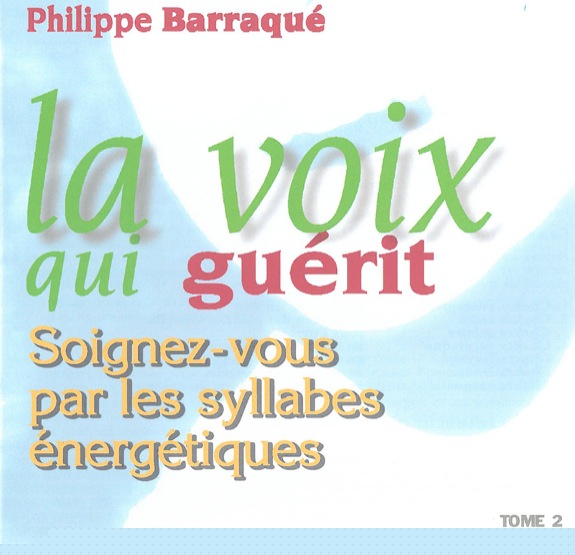 La Voix qui Guérit 2 - Syllabes Énergétiques