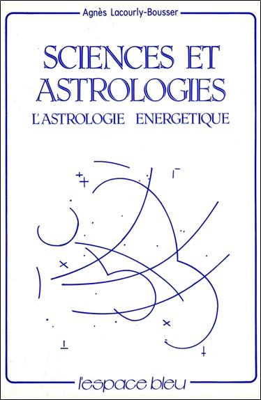 Sciences et Astrologies - L'astrologie énergétique