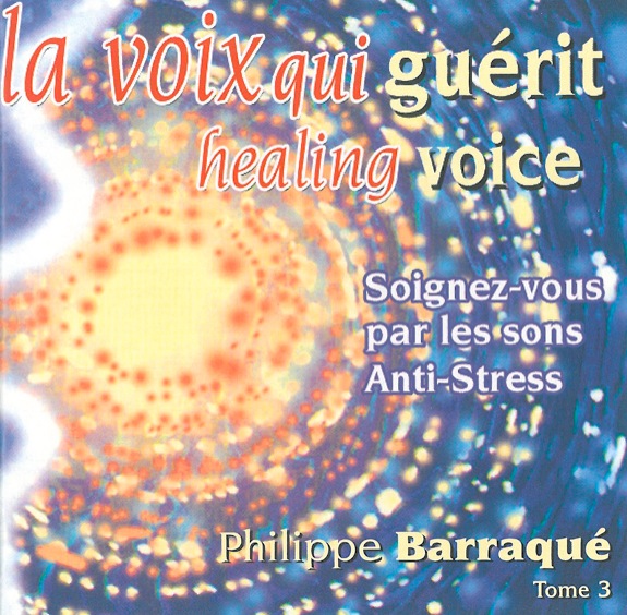 La Voix qui Guérit Vol 3