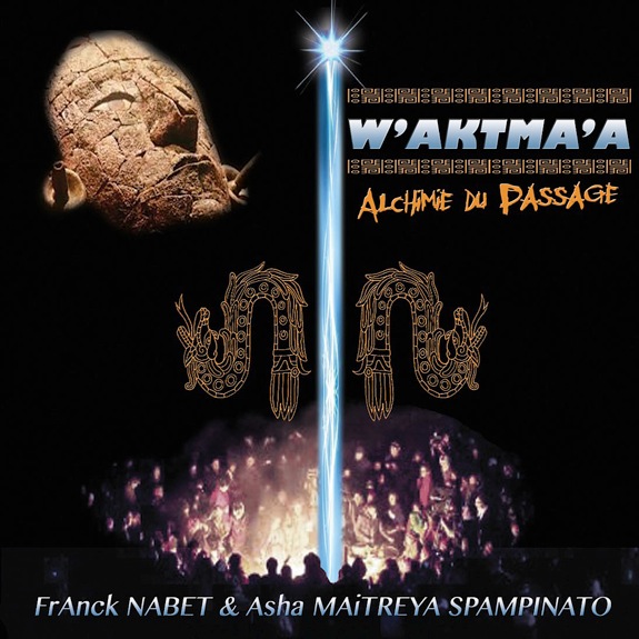 W'AKTMA'A Alchimie du Passage