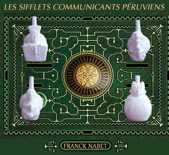 [3660341359969] Les Sifflets Communicants Péruviens