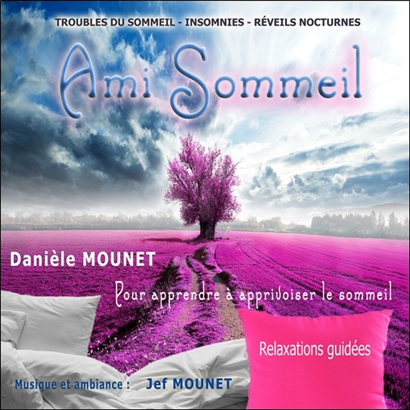 Ami Sommeil - Pour apprendre à apprivoiser le sommeil - CD