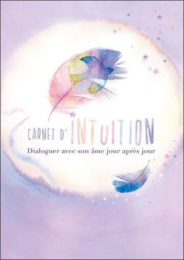 Couverture du livre Carnet d'intuition - Dialoguer avec son âme jour après jour de Amaraya