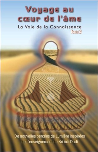 [9781896523484] Voyage au coeur de l'âme - La Voie de la Connaissance T2