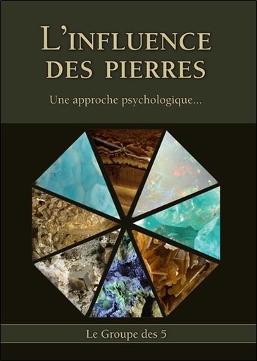 [9781896523637] L'Influence des Pierres - Une approche psychologique...