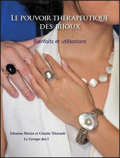 [9781896523866] Le pouvoir thérapeutique des bijoux - Bienfaits et utilisations