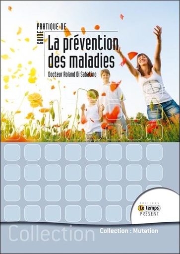 [9782351851012] Guide pratique de la prévention des maladies