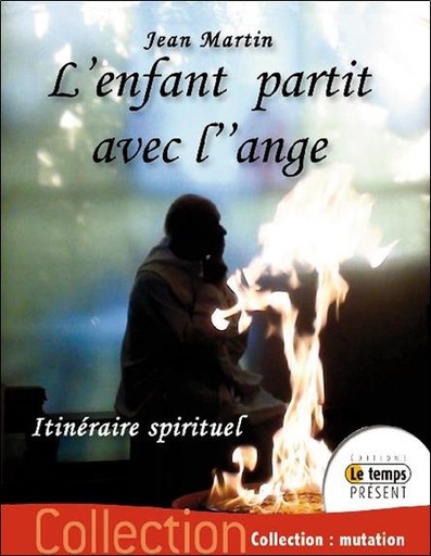 [9782351851210] L'enfant partit avec l'ange - Itinéraire spirituel