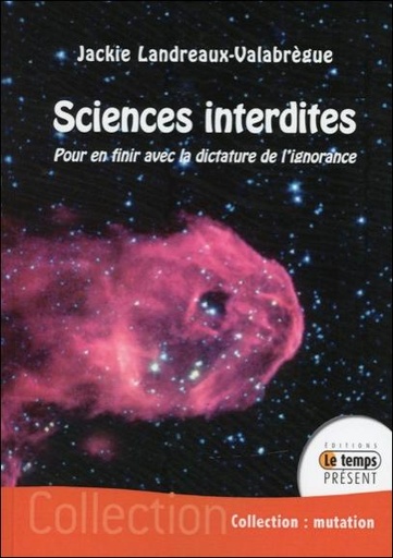 [9782351851418] Sciences interdites - Pour en finir avec dictature ignorance