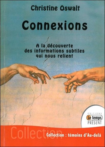 [9782351851425] Connexions - A la découverte des informations subtiles qui nous relient