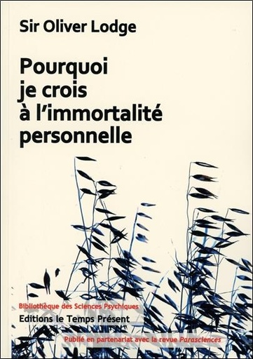 [9782351851470] Pourquoi je crois à l'immortalité personnelle