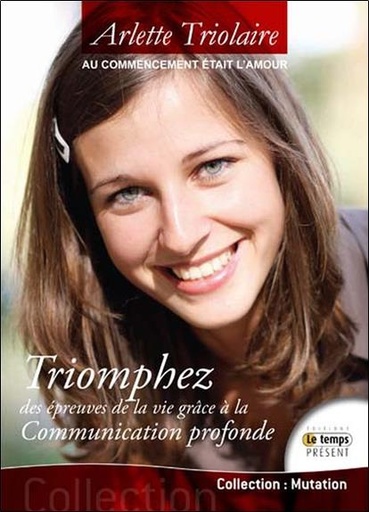 Couverture du livre Au commencement était l'Amour - Triomphez des épreuves de la vie... de Arlette Triolaire