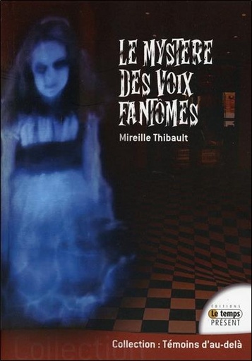 [9782351852842] Le mystère des voix fantômes