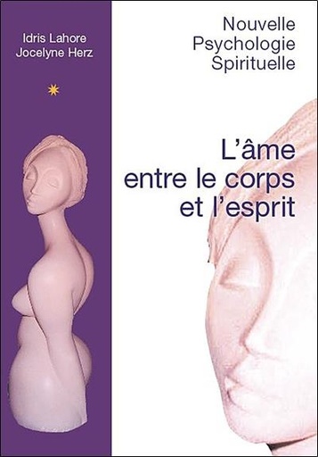 [9782351951866] L'âme entre le corps et l'esprit