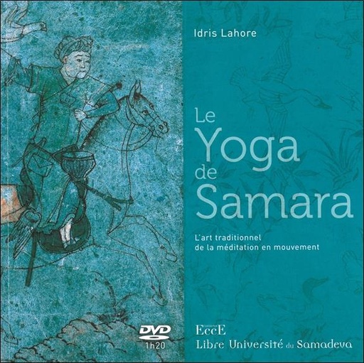 [9782351952474] Le Yoga de Samara - L'art traditionnel de la méditation en mouvement - Livre + DVD