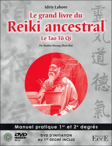 [9782351952566] [épuisé] Le grand livre du Reiki ancestral - Le Tao Tö Qi - Livre + DVD initiation 1er degré